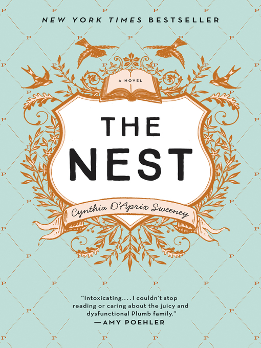 Title details for The Nest by Cynthia D'Aprix Sweeney - Available